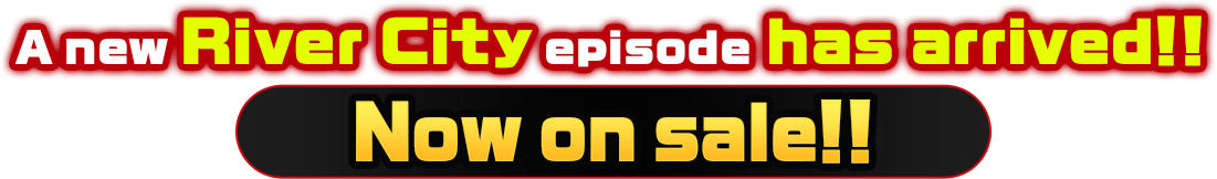 A new River City episode has arrived!!